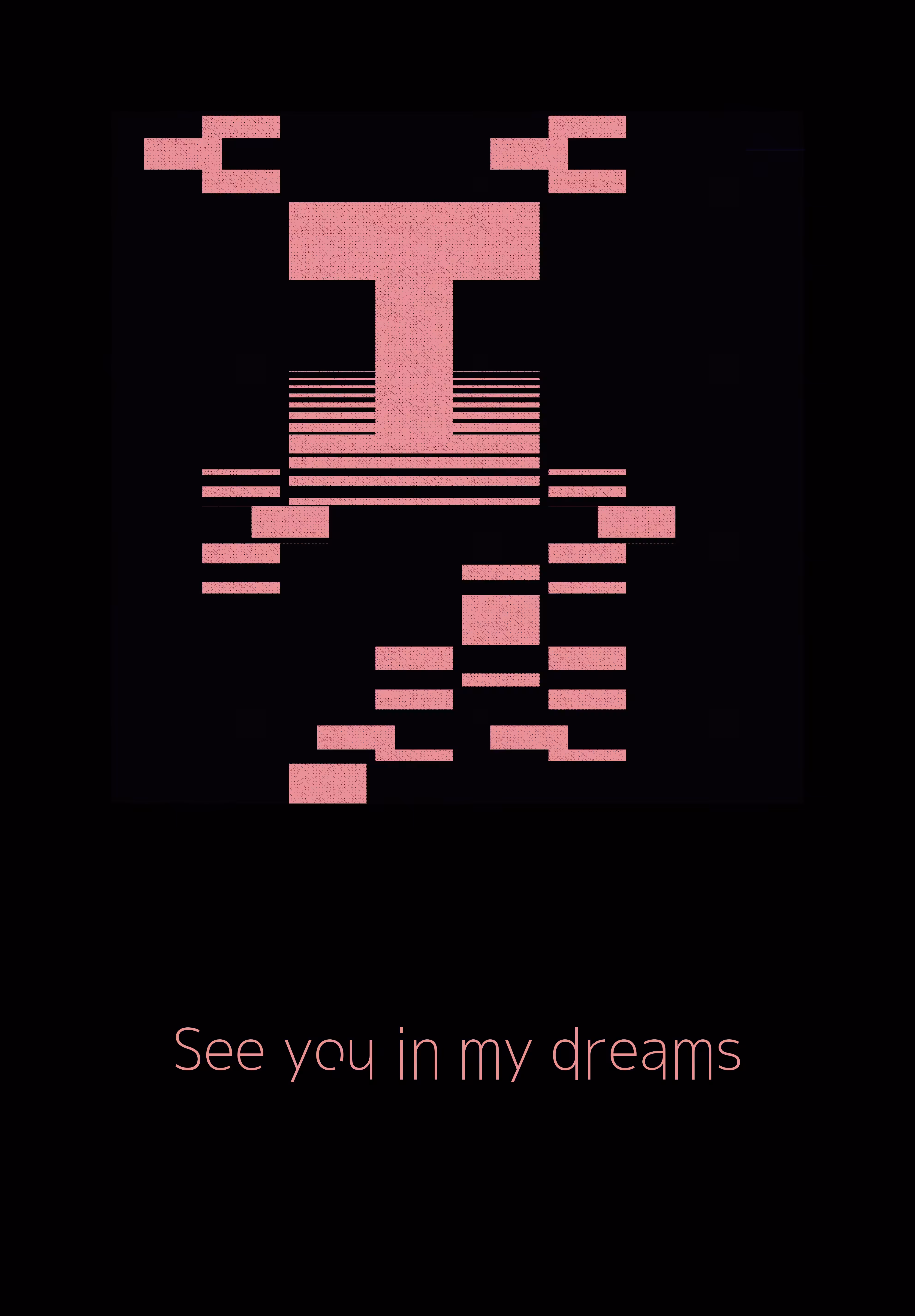 See you in my dreams