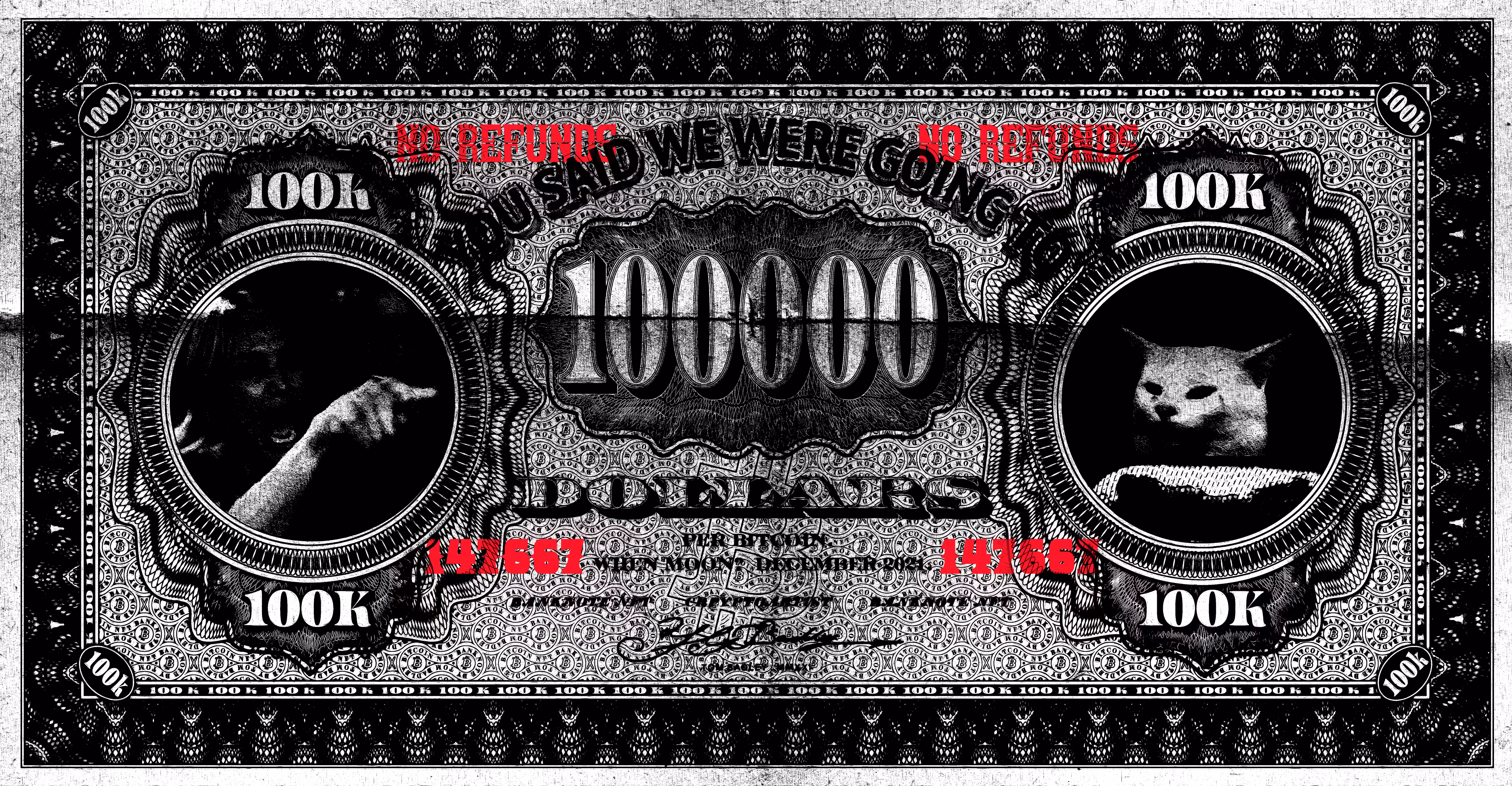 YOU SAID WE WERE GOING TO ONE HUNDRED THOUSAND DOLLARS! NO.147667