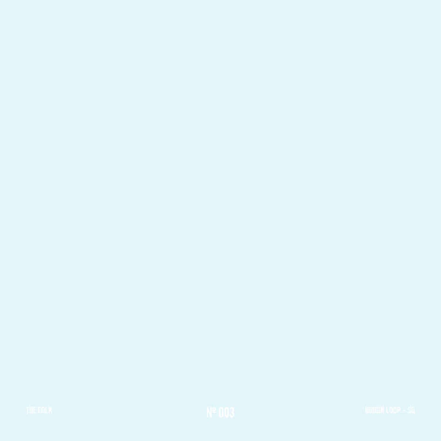 THE FOLK - #003 - Origin Loop SQ