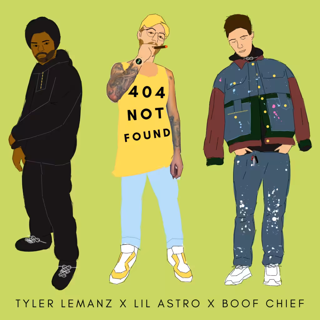 404 Not Found - Lil Astro x Tyler LeManz x Boof Chief