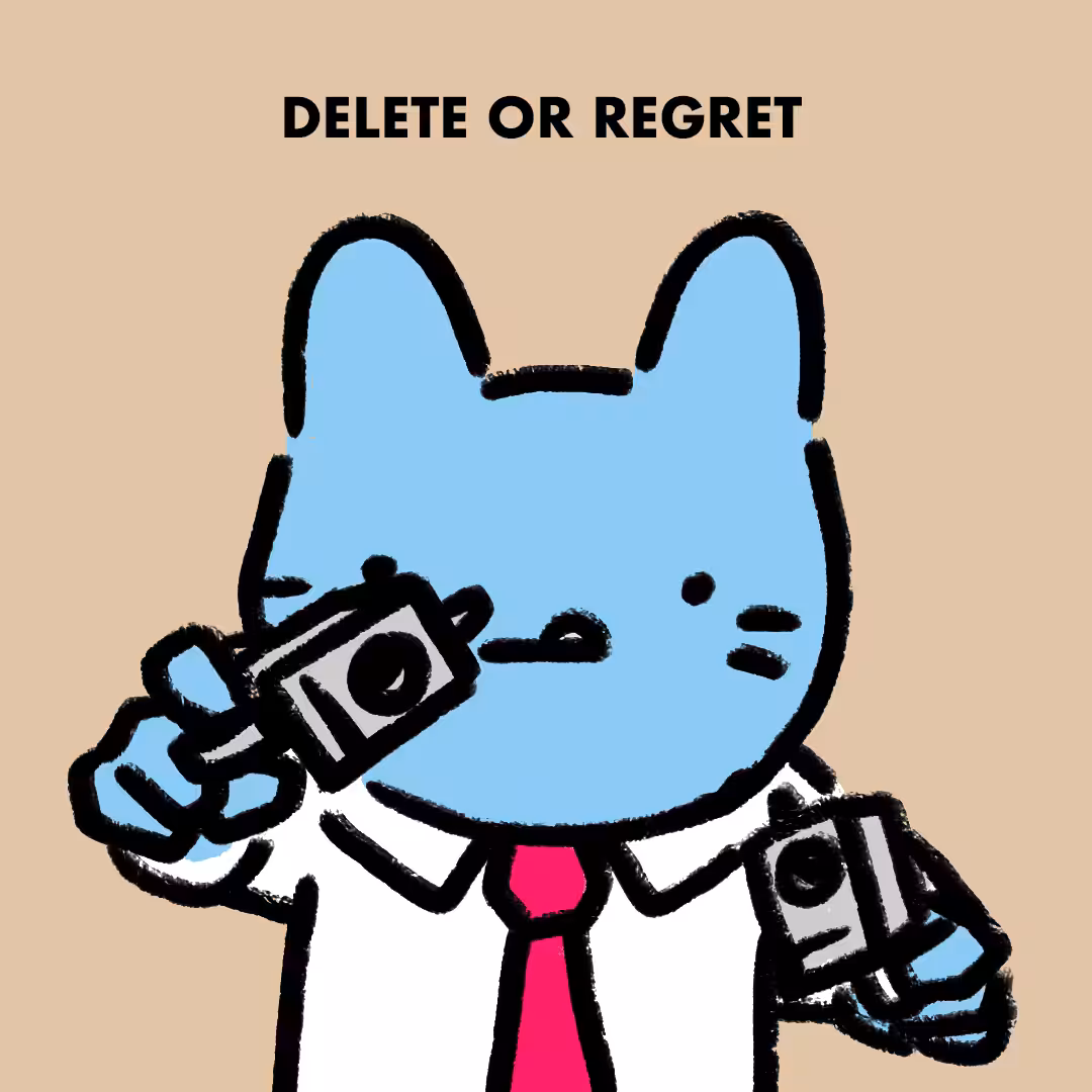 DELETE OR REGRET