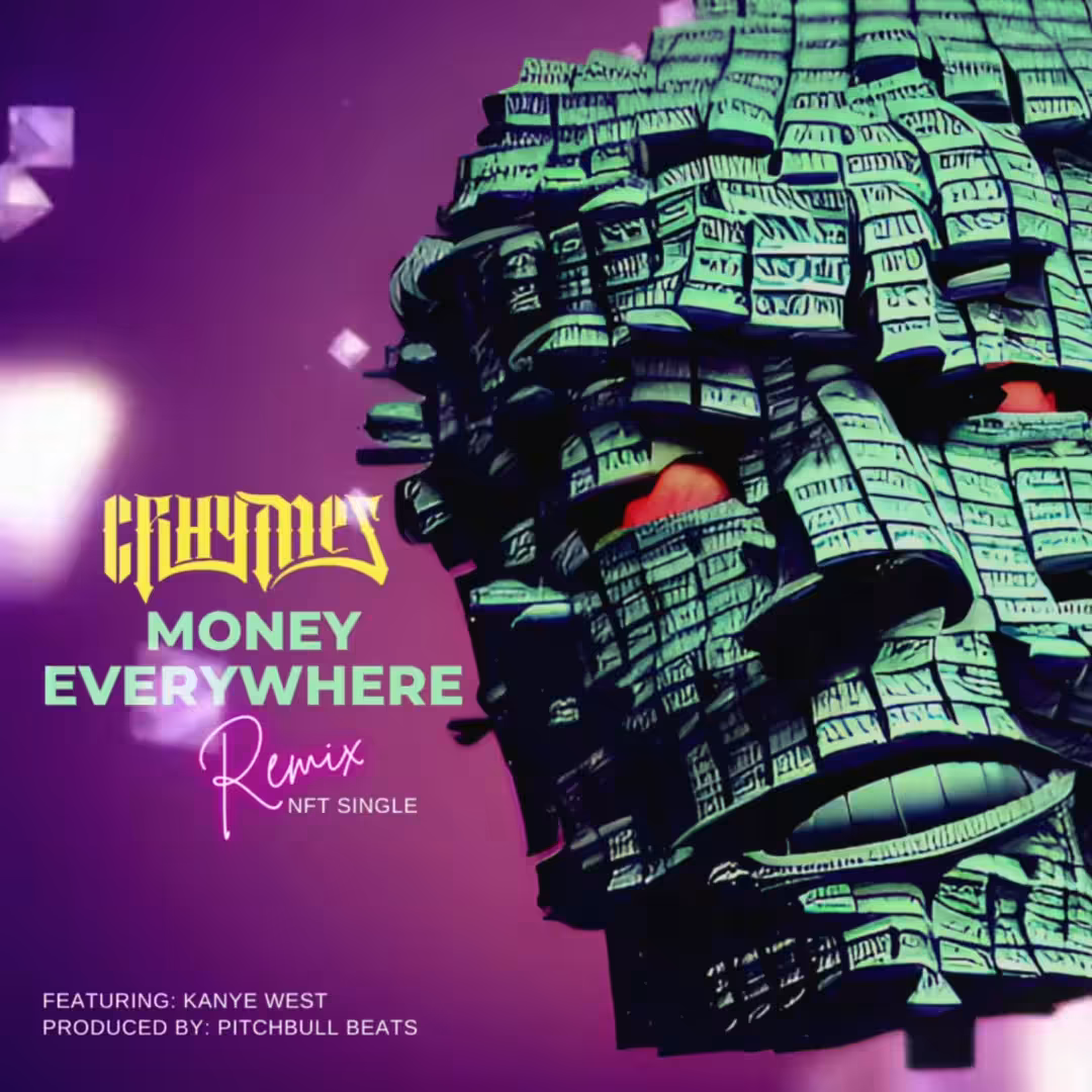 Money Everywhere Remix By Crhymes Ft Kanye West (NFT Music Single)
