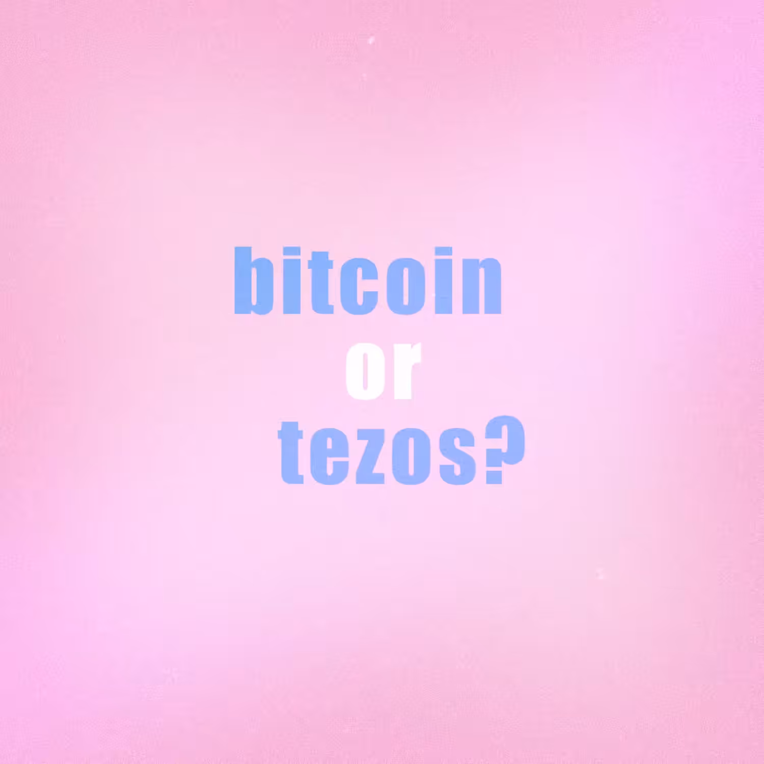 Bitcoin or Tezos ?