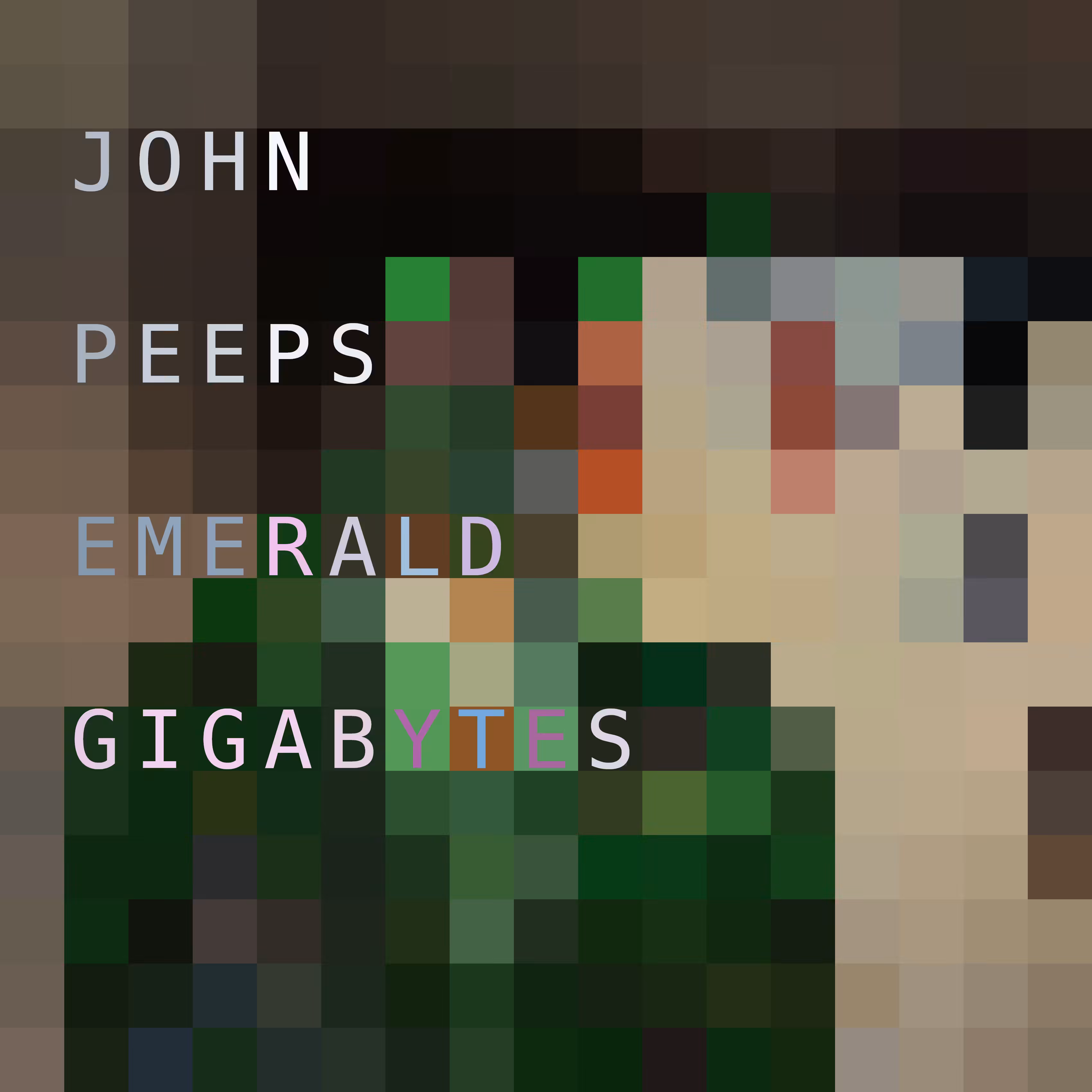 JOHN PEEPS EMERALD GIGABYTES