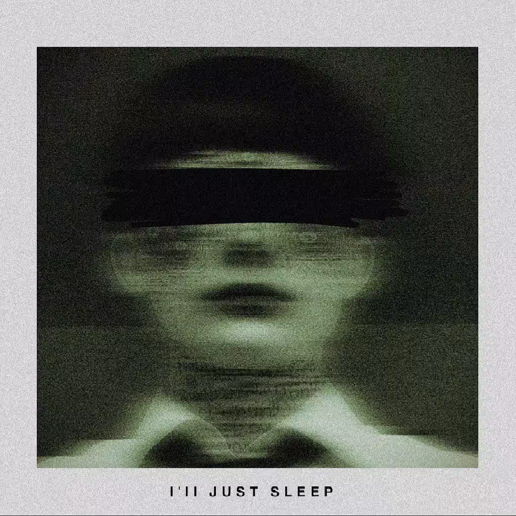 I'll just sleep
