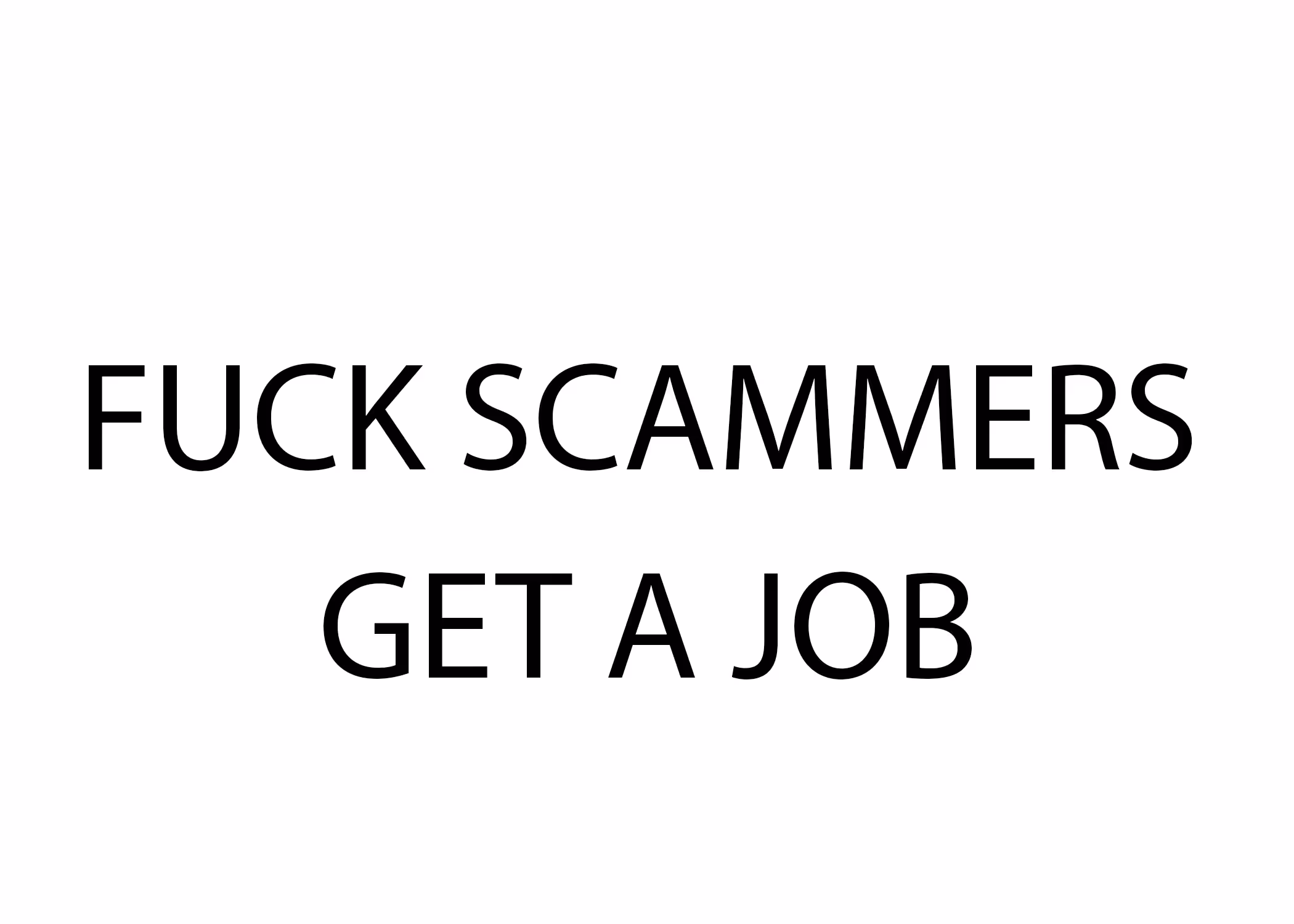 SCAMMERS SUCK