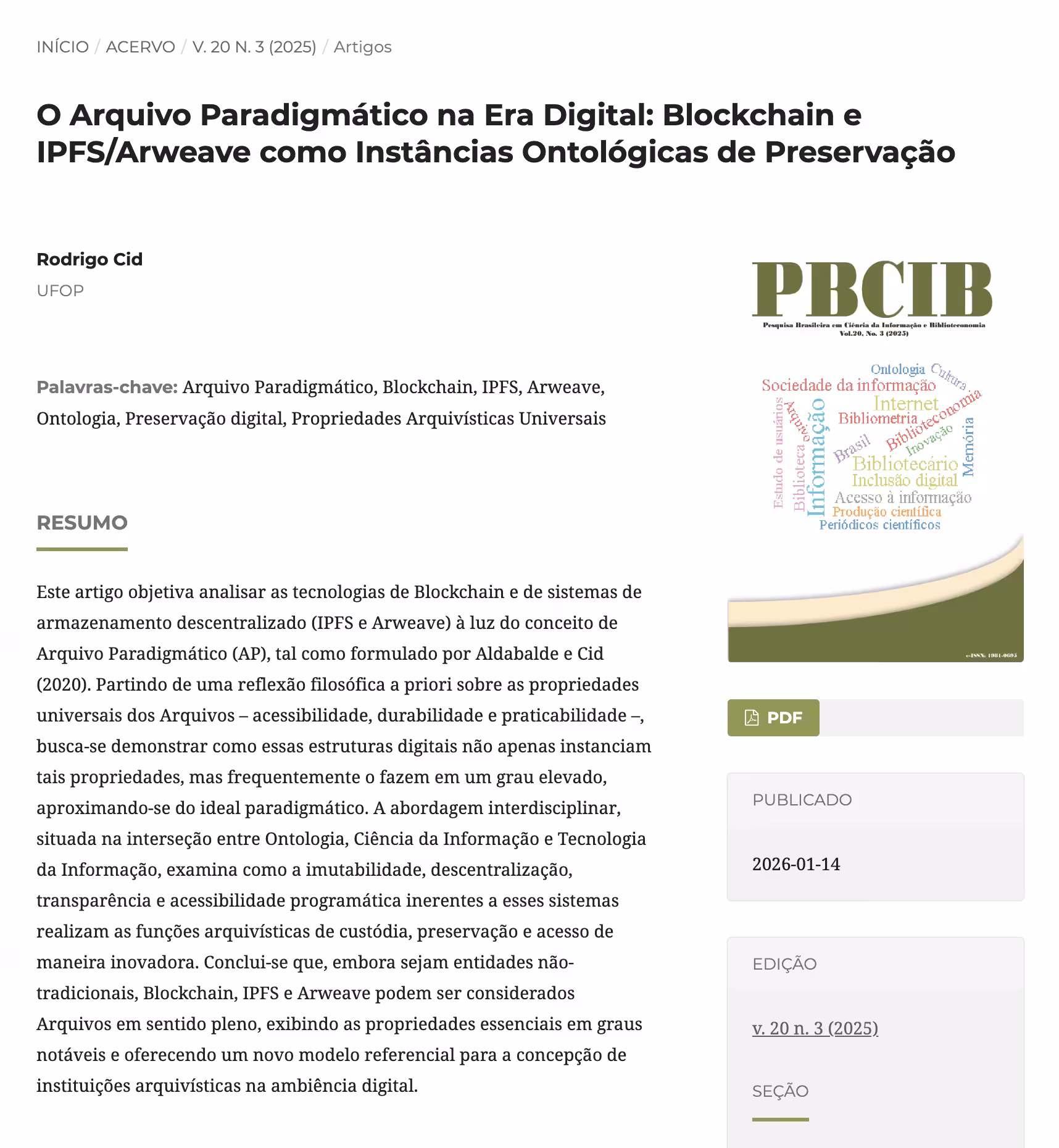 Artigo: O Arquivo Paradigmático na Era Digital: Blockchain e IPFS/Arweave como Instâncias Ontológicas de Preservação. Pesquisa Brasileira em Ciência da Informação e Biblioteconomia, v. 20, n. 3, 2026.