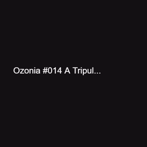 Ozonia #014 A Tripul...