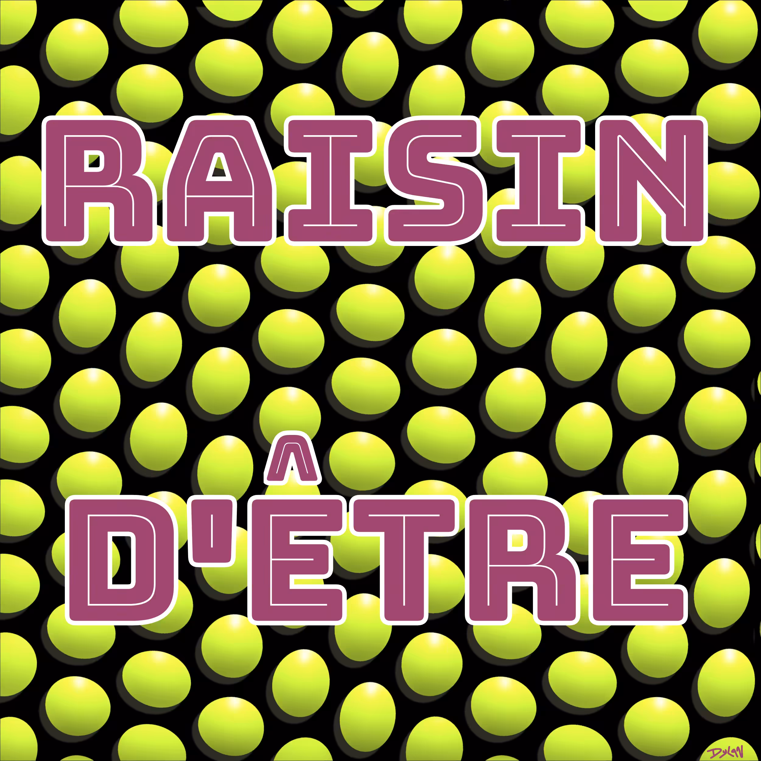 RAISIN D'ETRE