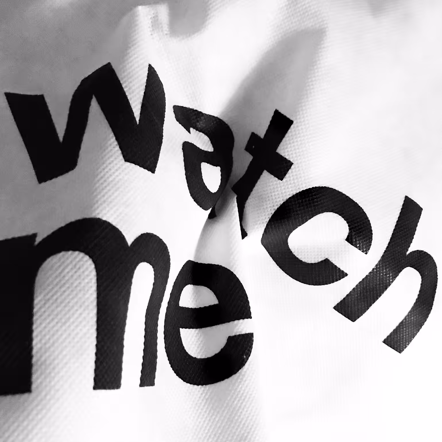 watch me