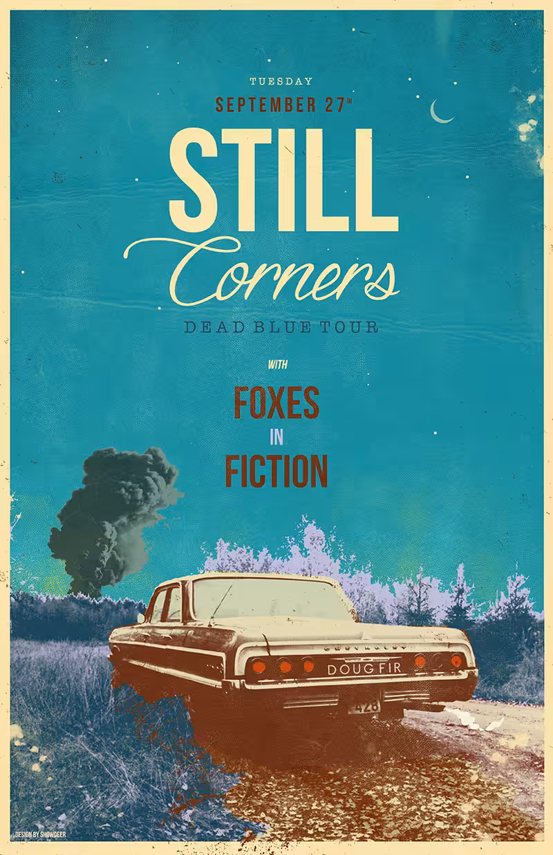 SHOWDEER POSTERS: STILL CORNERS - PORTLAND, OREGON @ DOUG FIR LOUNGE | SEPTEMBER 27TH, 2016