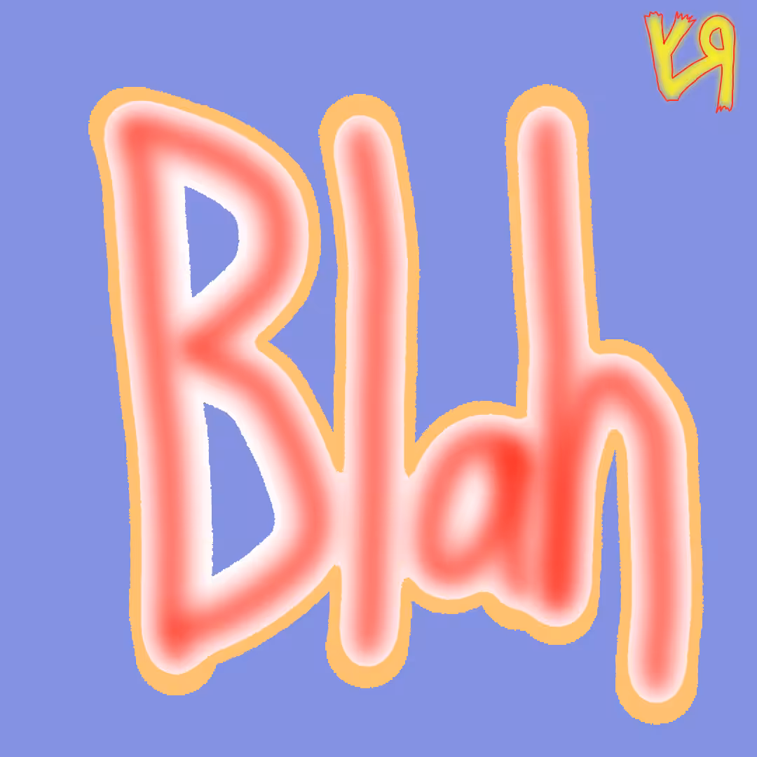 "Blah" by Richard F. Yates (Holy Fool)