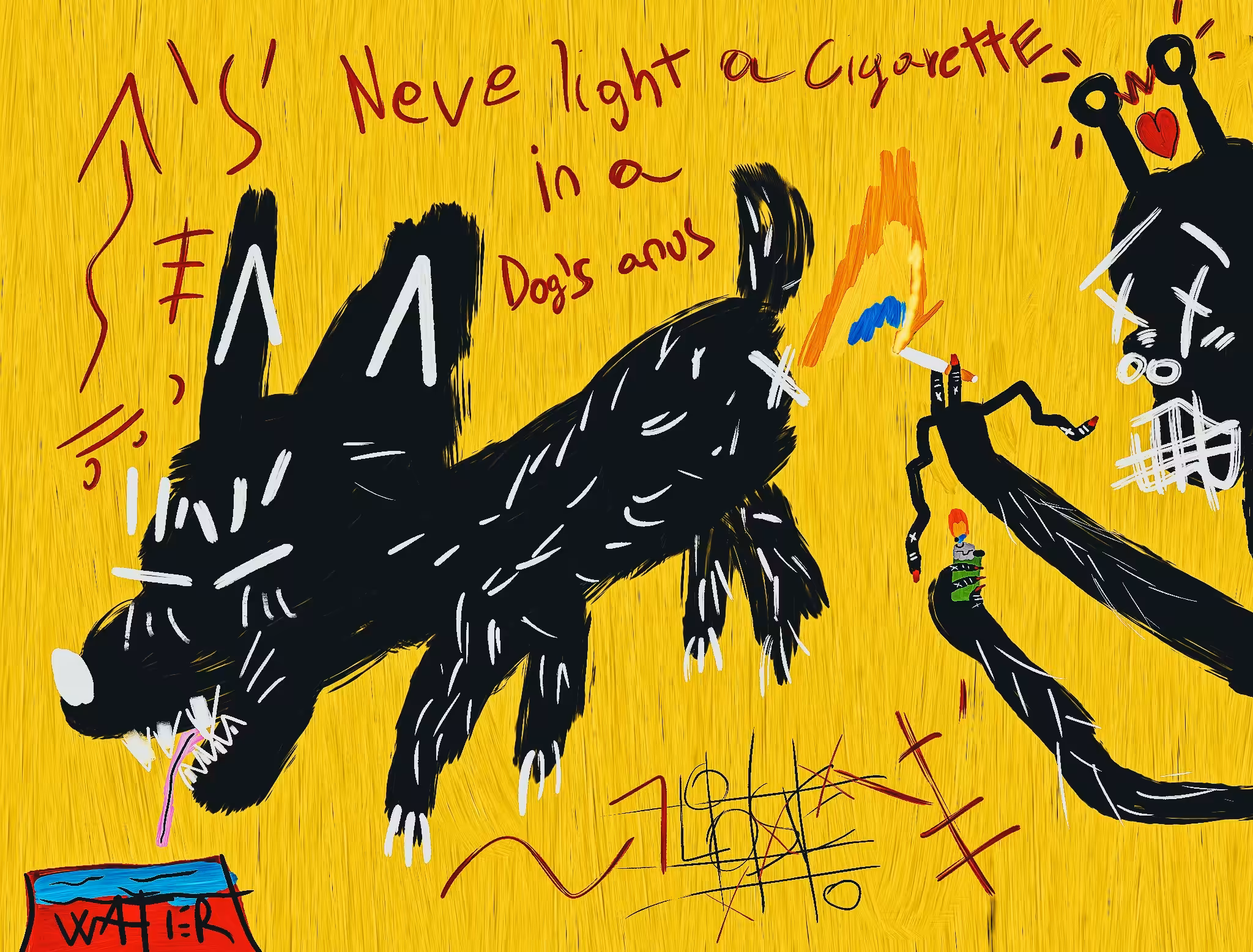 Never light a cigarette to a dog's anus