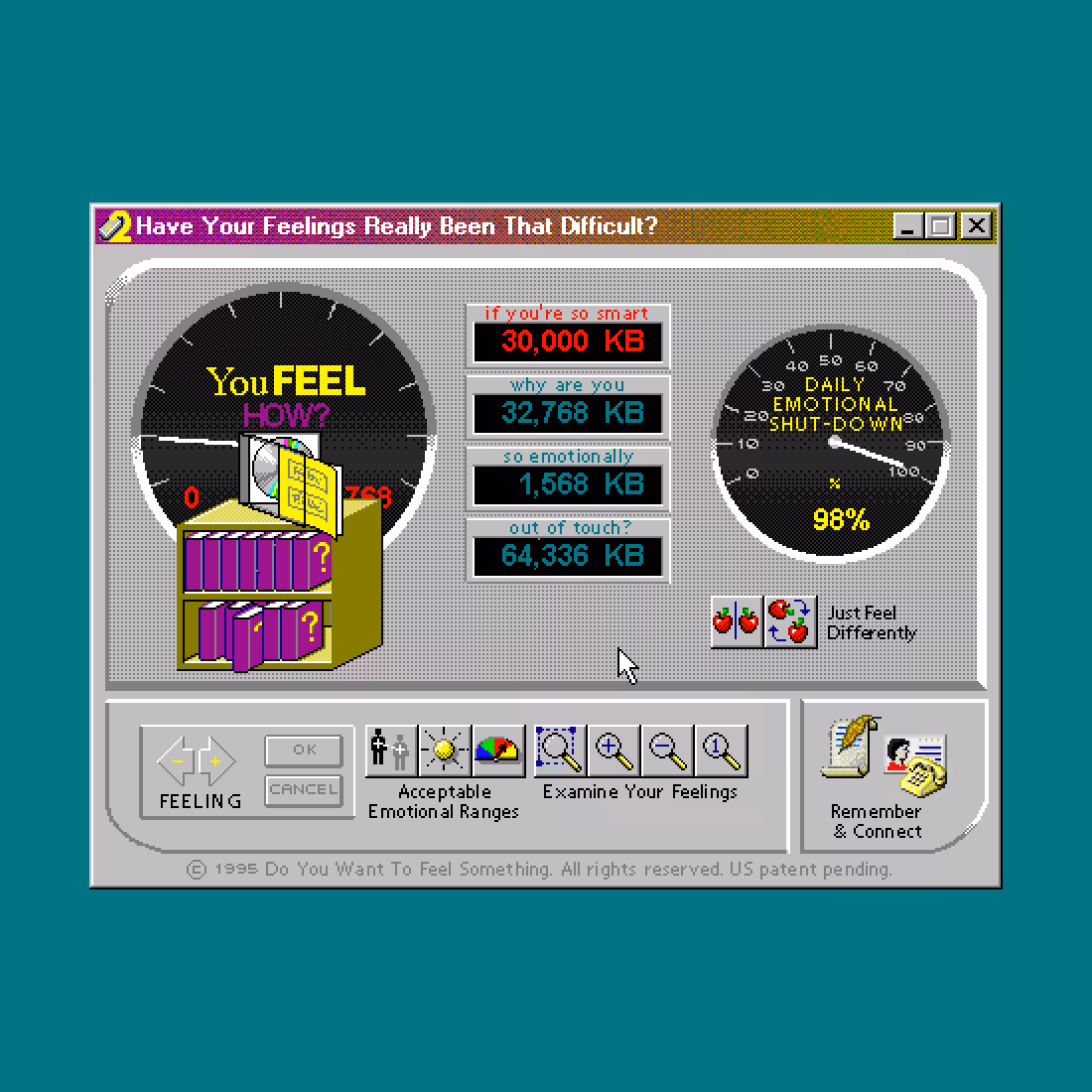 Do You Want To Feel Something?: Have Your Feelings Really Been That Difficult?