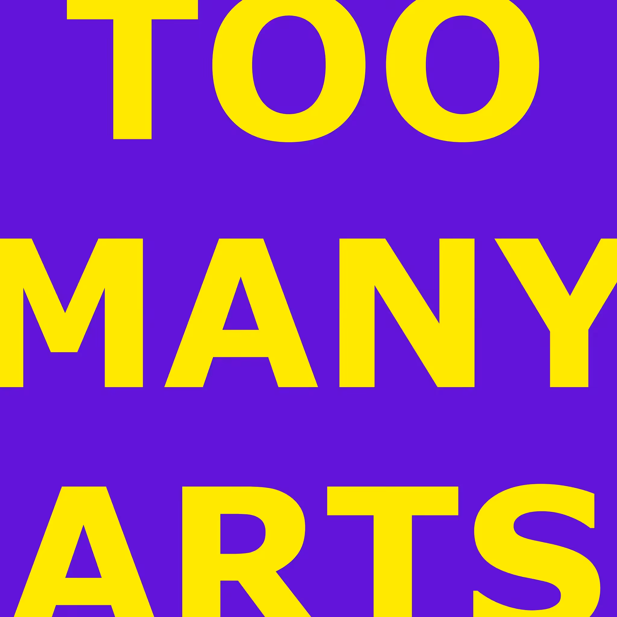 Too Many Arts #10