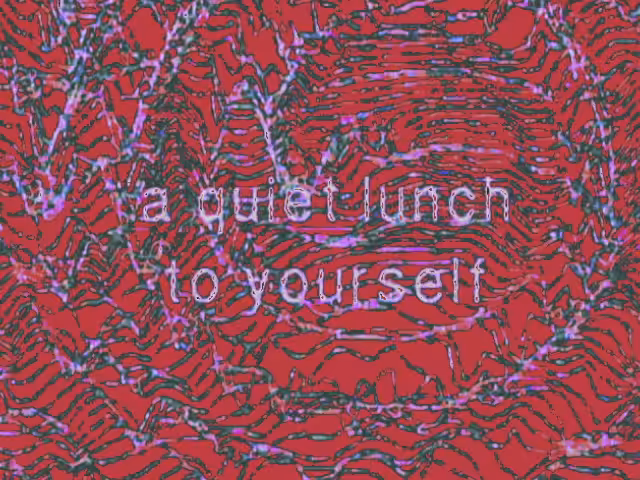 A QUIET LUNCH
