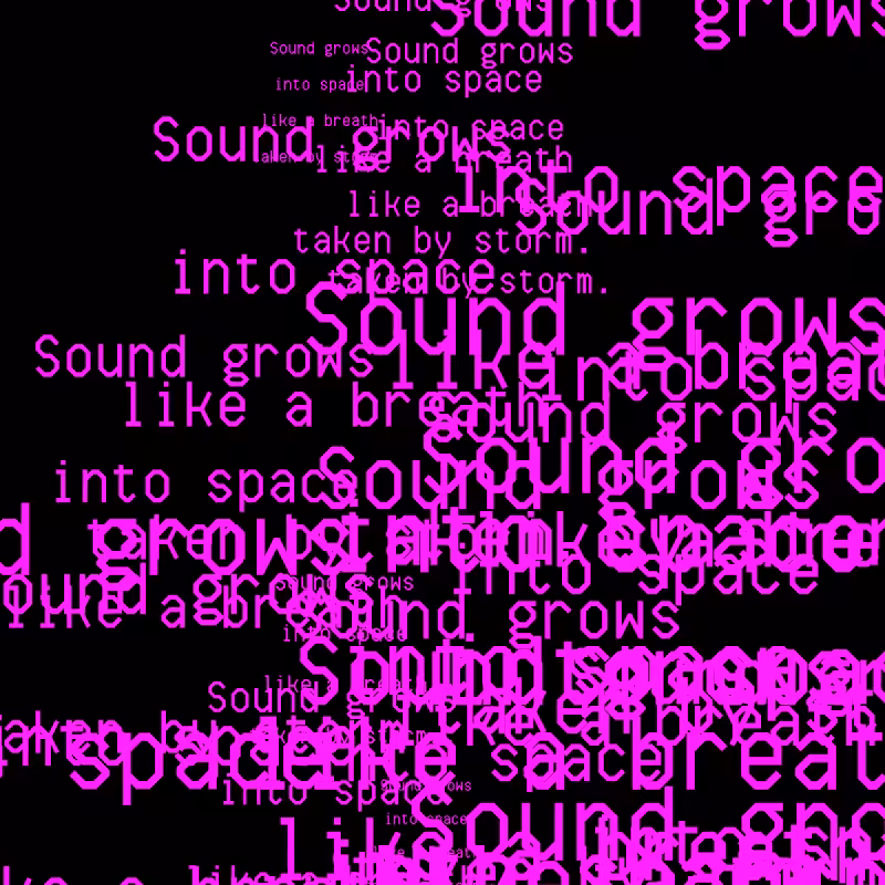SOUND GROWS INTO SPACE #107